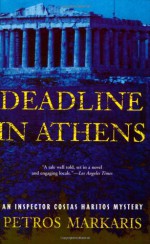 Deadline in Athens: An Inspector Costas Haritos Mystery - Petros Markaris, David Connolly