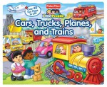 Fisher-Price Little People Lift-the-Flap Cars, Trucks, Planes and Trains - Nancy L. Rindone, SI Artists