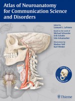 Atlas of Neuroanatomy for Communication Science and Disorders - Leonard L. LaPointe