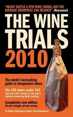 The Wine Trials - Robin Goldstein, Alexis Herschkowitsch, Tyce Walters