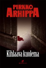 Kihlaava kuolema - Pirkko Arhippa