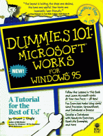 Dummies 101: Microsoft Works for Windows 95 - Stuart Stuple