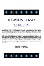 To Whom It May Concern - John Gabriel