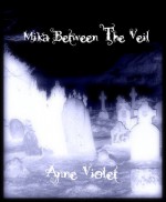 Mika Between the Veil - Anne Violet