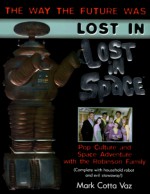 Lost in "Lost in Space" - Mark Cotta Vaz