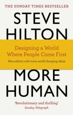 More Human: Designing a World Where People Come First - Steve, Bade, Jason, Bade, Scott Hilton