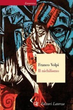 Il nichilismo (eBook Laterza) (Italian Edition) - Franco Volpi