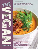 The Vegan Cookbook: 100 Sensational Recipes to Inspire and Invigorate - Adele McConnell