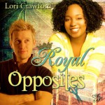 Royal Opposites - Lori Crawford, Rachael West