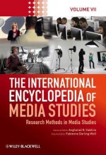 The International Encyclopedia of Media Studies: Research Methods in Media Studies - Fabienne Darling-Wolf