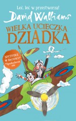 Wielka ucieczka Dziadka - Tony Ross, David Walliams, Karolina Zaremba