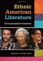 Ethnic American Literature: An Encyclopedia for Students - Emmanuel S. Nelson, Emmanuel S. Nelson