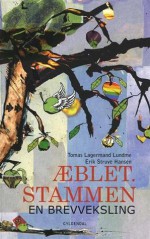 Æblet. Stammen: En brevveksling - Tomas Lagermand Lundme, Erik Struve Hansen