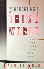 Confronting the Third World - Gabriel Kolko