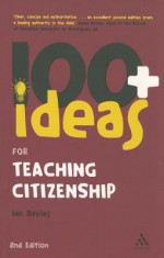 100+ Ideas for Teaching Citizenship - Ian Davies