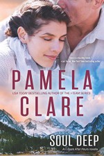 Soul Deep: An I-Team After Hours Novella (Volume 2) - Pamela Clare