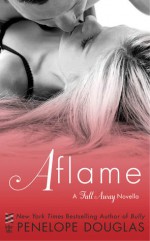 Aflame - Penelope Douglas