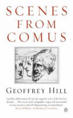 Scenes from Comus - Geoffrey Hill