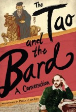 The Tao and the Bard: A Conversation - Phillip DePoy