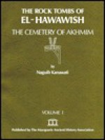 The Rock Tombs Of El Hawawish: The Cemetery Of Akhmim - Naguib Kanawati