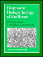 Diagnostic Histopathology of the Breast - David L. Page