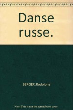 Danse russe. - Rodolphe BERGER