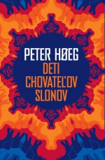 Deti chovateľov slonov - Peter Høeg, Katarína Motyková