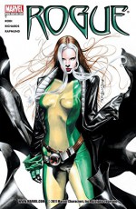 Rogue (2004-2005) #1 - Robert Rodi, Rodolfo Migliari, Cliff Richards, Norm Rapmund