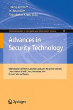 Advances in Security Technology: International Conference, SecTech 2008, and Its Special Sessions, Sanya, Hainan Island, China, December 13-15, 2008. Revised Selected Papers - Haeng-Kon Kim, Tai-Hoon Kim, Akingbehin Kiumi