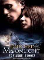 Touched by Moonlight - Adrianne Brooks