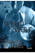 Scent of a Wolf - Draven St. James