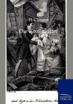 Die Gro Mutter - H Clauren