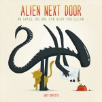 Alien Next Door - Joey Spiotto