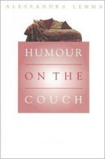 Humour on the Couch - Alessandra Lemma