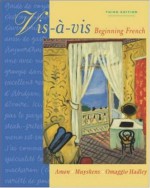 Vis-a-vis: Beginning French (Student Edition) - Evelyne Amon, Judith A. Muyskens, Alice C. Omaggio Hadley