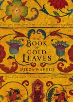 The Book of Gold Leaves - Mirza Waheed