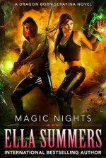 Magic Nights: Extended Edition (Dragon Born Serafina Book 3) - Ella Summers