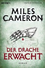 Der Drache erwacht: Roman (Der Rote Krieger - Serie 3) (German Edition) - Miles Cameron, Michael Siefener