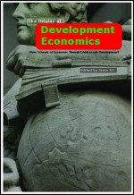 Origins of Development Economics: How Schools of Economic Thought Addressed Development - Jomo K.S., Jomo K.S.