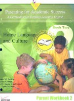 Parenting for Academic Success: A Curriculum for Families Learning English: Unit 2: Home Language and Culture - Janet M. Fulton, Betty Ansin Smallwood, Laura Golden