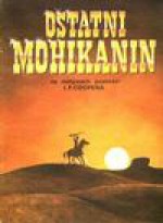 Ostatni Mohikanin : na motywach powieści J. F. Coopera - Tibor Cs. Horvath