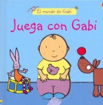 Juega Con Gabi (Titles in Spanish) - Francesca Allen