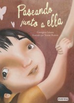 Paseando Junto A Ella = Walking with Her - Georgina Lazaro, Teresa Ramos