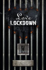 Love Lock Down: Season 1 Part 1 - Solae Dehvine