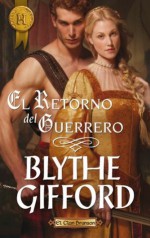 El retorno del guerrero (Harlequin Internacional) (Spanish Edition) - Blythe Gifford, Robleda Ramos, Ana