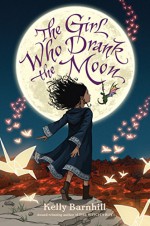 The Girl Who Drank the Moon - Kelly Barnhill