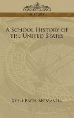 A School History of the United States - John Bach McMaster