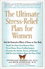 So Stressed: The Ultimate Stress-Relief Plan for Women - Stephanie McClellan, Beth Hamilton