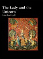 The Lady and the Unicorn - Sutherland Lyall, Andrea Breguine, Mike Darton, Jean-Paul Manzo