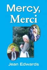 Mercy, Merci - Jean Edwards